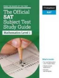 THE OFFICIAL SAT SUBJECT TESTS IN MATHEMATICS LEVELS 1 (STUDY GUIDE)