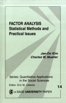 FACTOR ANALYSIS: STATISTICAL METHODS AND PRACTICAL ISSUES