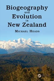 BIOGEOGRAPHY AND EVOLUTION IN NEW ZEALAN