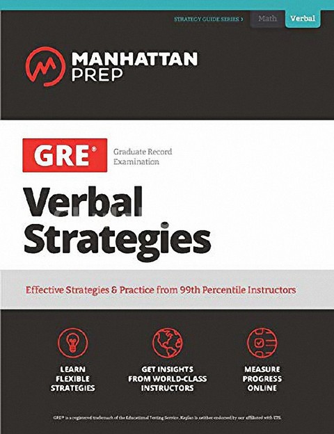 GRE VERBAL STRATEGIES: EFFECTIVE STRATEGIES & PRACTICE FROM 99TH PERCENTILE INSTRUCTORS