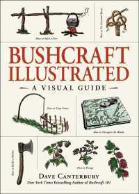 BUSHCRAFT ILLUSTRATED: A VISUAL GUIDE (HC)