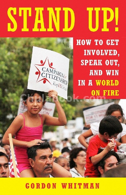STAND UP!: HOW TO GET INVOLVED, SPEAK OUT, AND WIN IN A WORLD ON FIRE