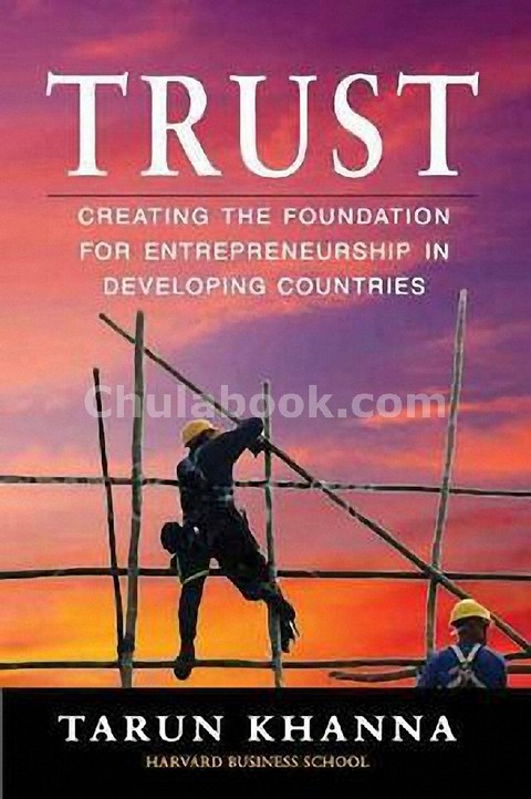 TRUST: CREATING THE FOUNDATION FOR ENTREPRENEURSHIP IN DEVELOPING COUNTRIES