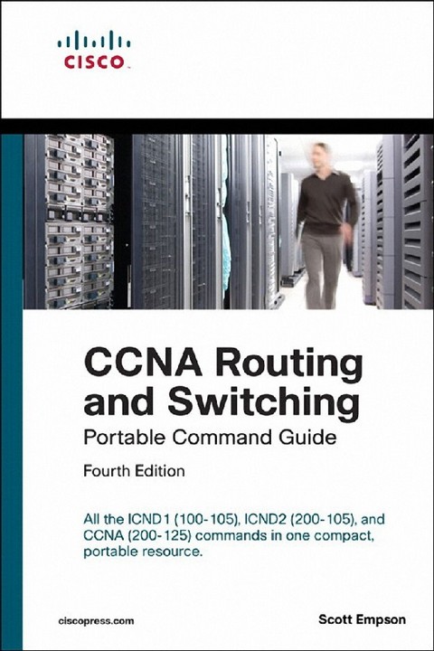 CCNA ROUTING AND SWITCHING PORTABLE COMMAND GUIDE (ICND1 100-105, ICND2 ...