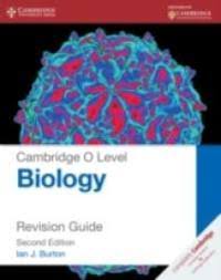 CAMBRIDGE O LEVEL BIOLOGY (REVISION GUIDE)