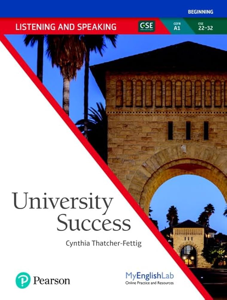 UNIVERSITY SUCCESS LISTENING AND SPEAKING BEGINNING: STUDENT BOOK (WITH MYENGLISHLAB)