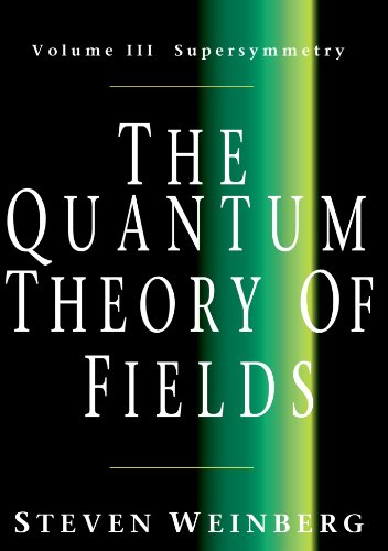 THE QUANTUM THEORY OF FIELDS, VOLUME 3: SUPERSYMMETRY
