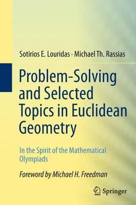 PROBLEM-SOLVING AND SELECTED TOPICS IN EUCLIDEAN GEOMETRY