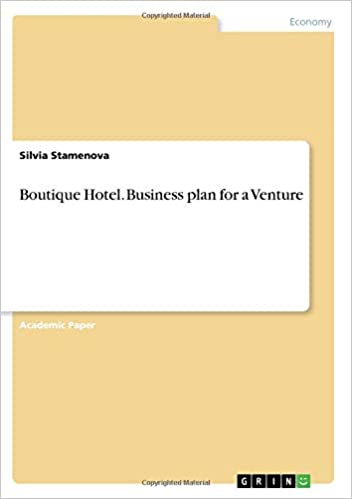 BOUTIQUE HOTEL. BUSINESS PLAN FOR A VENTURE