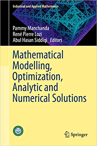 MATHEMATICAL MODELLING, OPTIMIZATION, ANALYTIC AND NUMERICAL SOLUTIONS (HC)