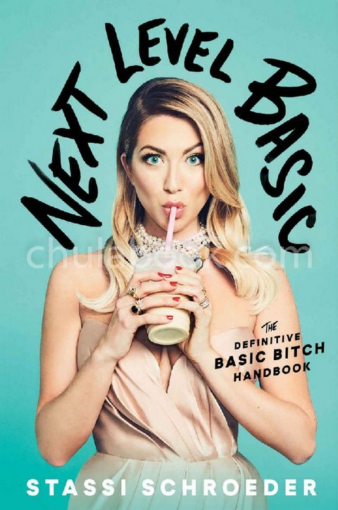 NEXT LEVEL BASIC: THE DEFINITIVE BASIC BITCH HANDBOOK