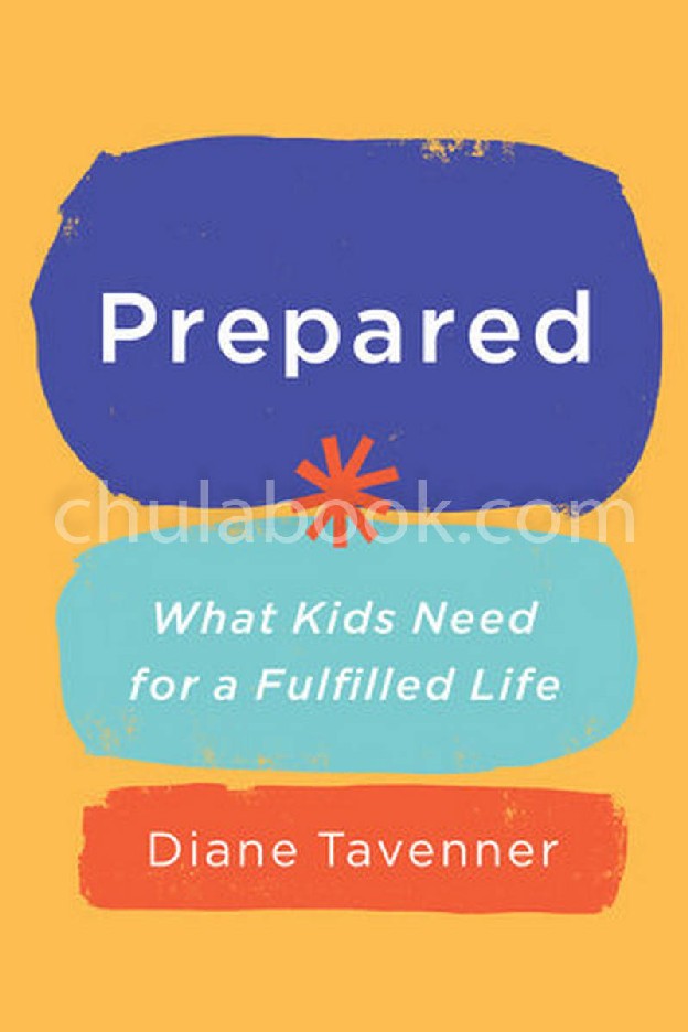 PREPARED: WHAT KIDS NEED FOR A FULFILLED LIFE (HC)