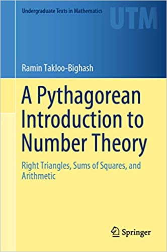 A PYTHAGOREAN INTRODUCTION TO NUMBER THEORY: RIGHT TRIANGLES, SUMS OF SQUARES, AND ARITHMETIC (HC)