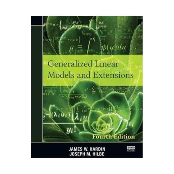 GENERALIZED LINEAR MODELS AND EXTENSIONS