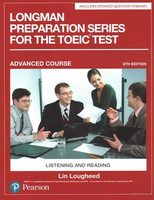 LONGMAN PREPARATION SERIES FOR THE TOEIC TEST: LISTENING AND READING (ADVANCED) (WITH ANSWER