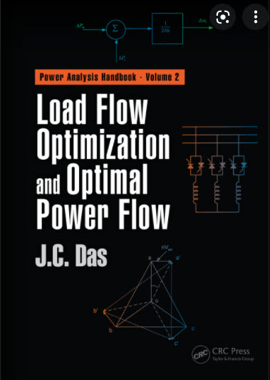 LOAD FLOW OPTIMIZATION AND OPTIMAL POWER FLOW (POWER SYSTEMS HANDBOOK) (VOLUME 2) (HC)