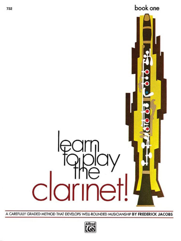 LEARN TO PLAY THE CLARINET (BOOK 1): A CAREFULLY GRADED METHOD THAT DEVELOPS WELL-ROUNDED MUSICIANSH