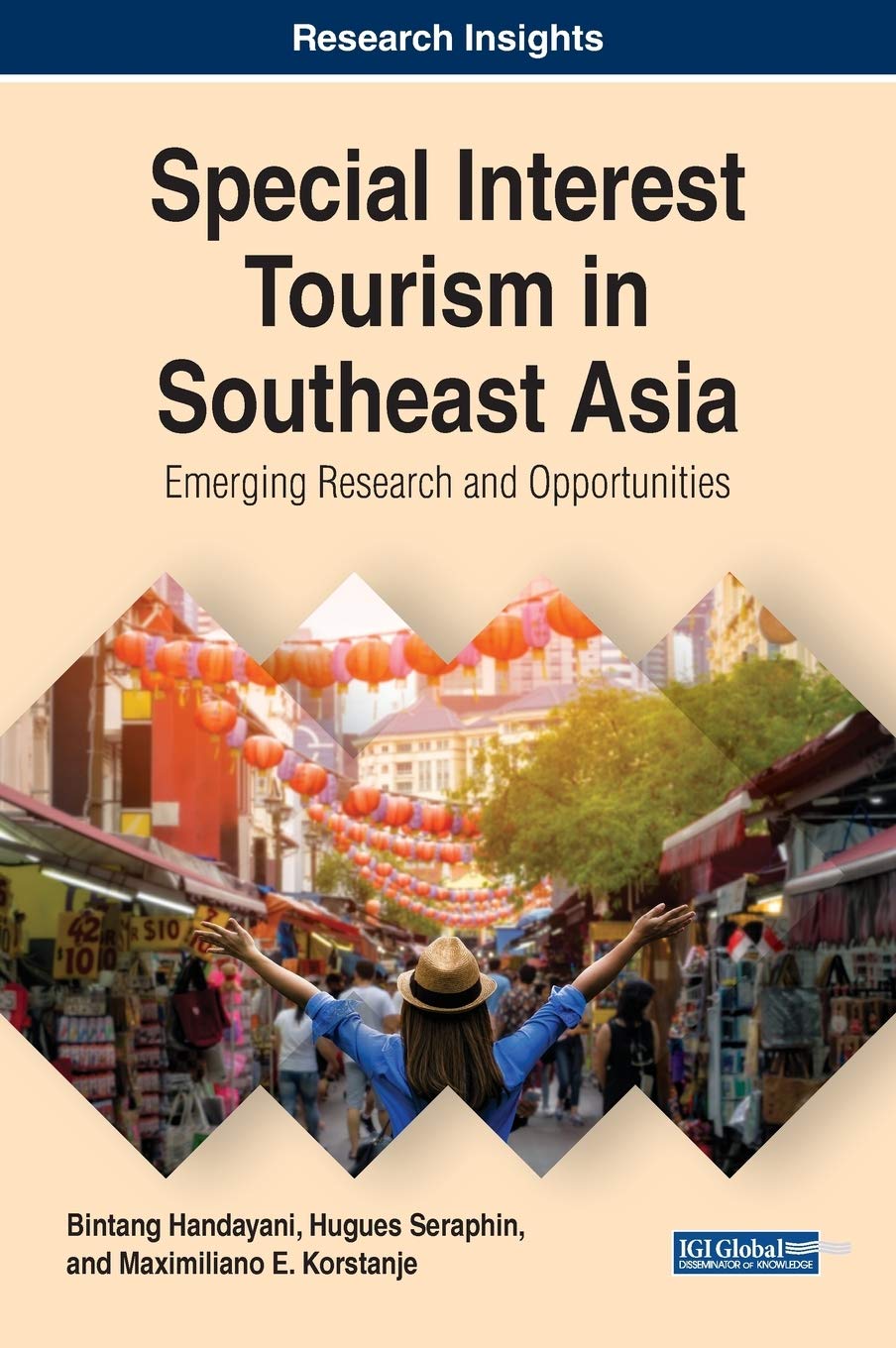 SPECIAL INTEREST TOURISM IN SOUTHEAST ASIA: EMERGING RESEARCH AND OPPORTUNITIES (HC)