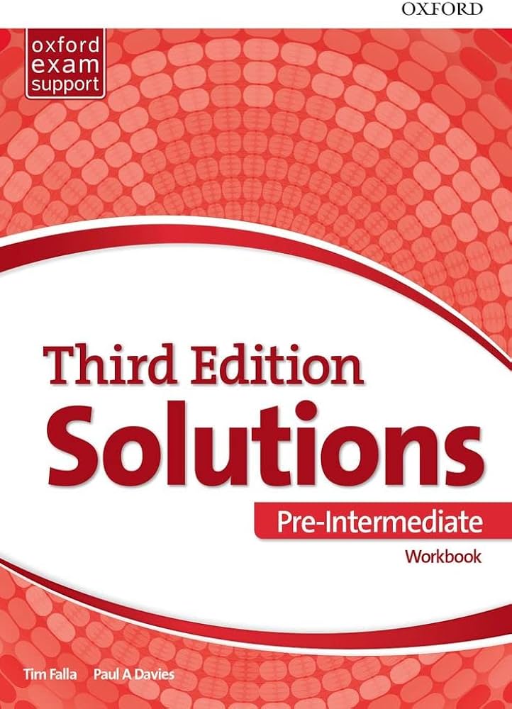 SOLUTIONS: PRE-INTERMEDIATE (WORKBOOK)